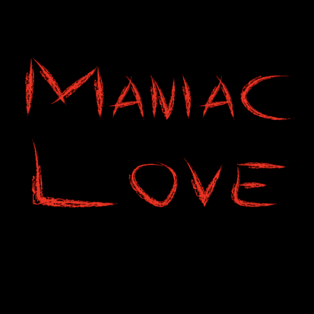 Maniac Love